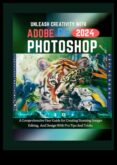 Pixel Wizardry Adobe Photoshop ile yaratıcılığınızı serbest bırakın